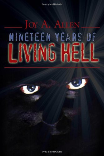 Nineteen Years of Living Hell by Joy Allen