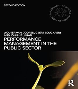 Performance Management in the Public Sector (Routledge Masters in Public Management) by Wouter Van Dooren