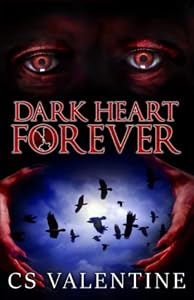 Dark Heart Forever by CS Valentine