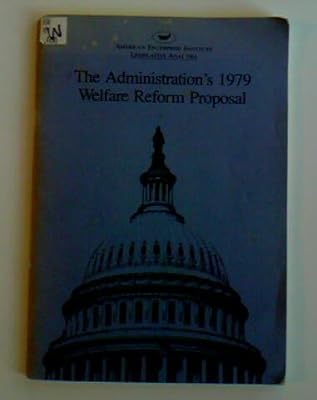 The Administration's 1979 welfare reform proposal, 1979, 96th Congress, 1st session (Legislative analysis ; no. 7, 96th Congress)