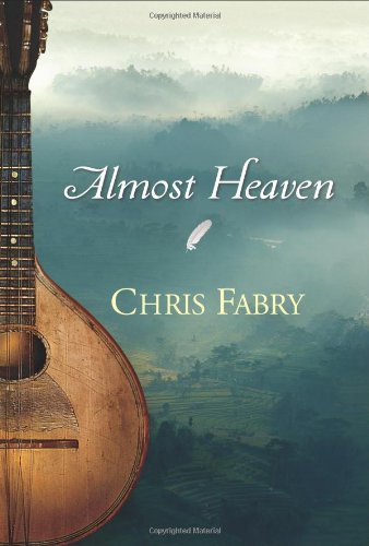 Almost Heaven by Chris Fabry