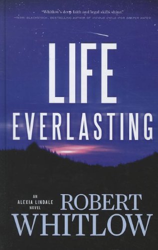 Life Everlasting by Robert Whitlow
