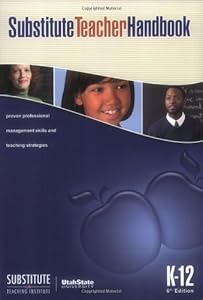 Substitute Teacher Handbook K-12 by Geoffrey G. Smith