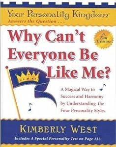 Why Can't Everyone Be Like Me? (Your Personalty Kingdom)