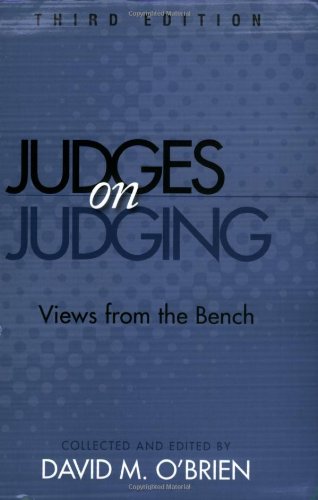 Judges on Judging: Views from the Bench by David M. O′Brien