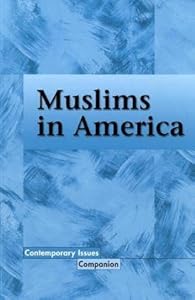 Muslims inAmerica (Contemporary Issues Companion) by Allen Verbrugge