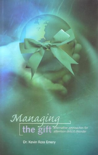 Managing the Gift by Kevin Ross Emery