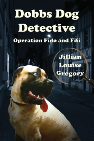 Dobbs Dog Detective by Jillian Gregory