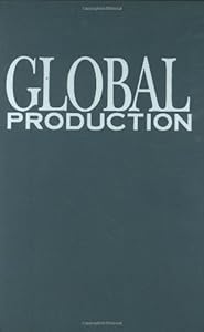 Global Production: The Apparel Industry in the Pacific Rim (Labor and Social Change) by Edna Bonacich