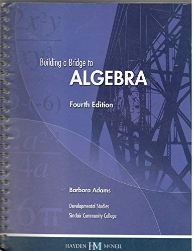 Building a Bridge to Algebra Fourth Edition by Barbara Adams