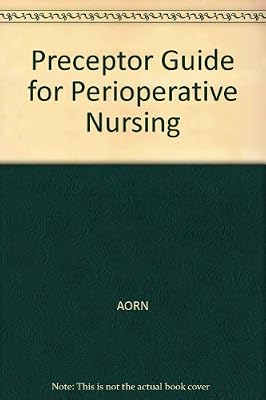 Preceptor Guide for Perioperative Nursing