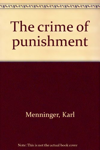 The Crime of Punishment by Karl Menninger