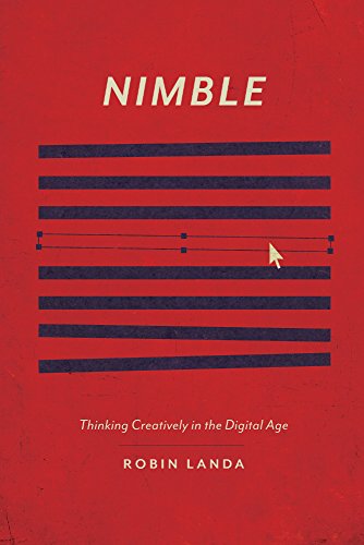Nimble: Thinking Creatively in the Digital Age by Robin Landa