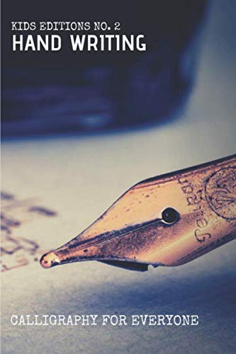Hand writing. Kids edition: Calligraphy for everyone by P K Grencel