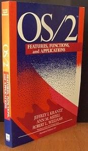 OS/2: Features, functions, and applications : standard edition 1.0 by Ann M. Mizell Robert L. Williams Jeffrey I. Krantz