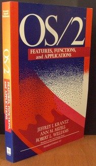OS/2: Features, functions, and applications : standard edition 1.0 by Ann M. Mizell Robert L. Williams Jeffrey I. Krantz
