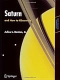 Saturn and How to Observe It (Astronomers' Observing Guides)