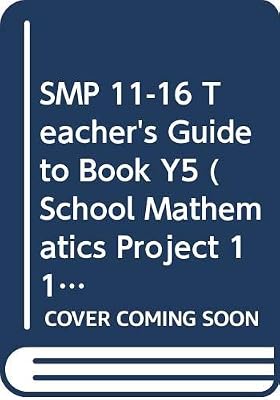 SMP 11-16 Teacher's Guide to Book Y5 (School Mathematics Project 11-16)