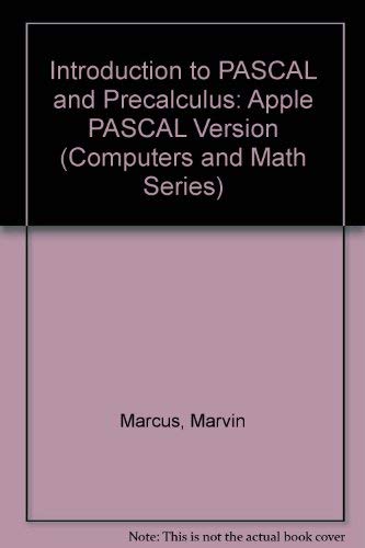 An Introduction to Pascal and Precalculus: Apple Pascal Version (Computers and Math Series) by Marvin Marcus