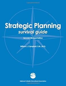 Strategic Planning Survival Guide, Revised Second Edition by William J. Campbell