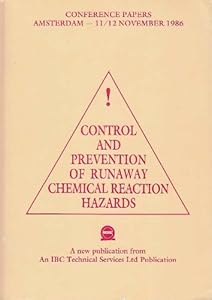 Control and Prevention of Runaway Chemical Hazards