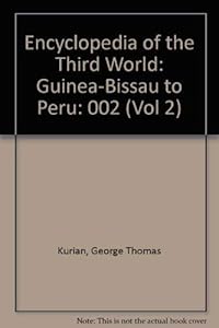 Encyclopedia of the Third World: Guinea-Bissau to Peru (Vol 2)