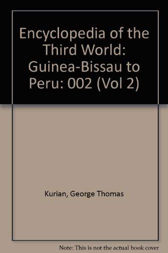 Encyclopedia of the Third World: Guinea-Bissau to Peru (Vol 2) by George Thomas Kurian