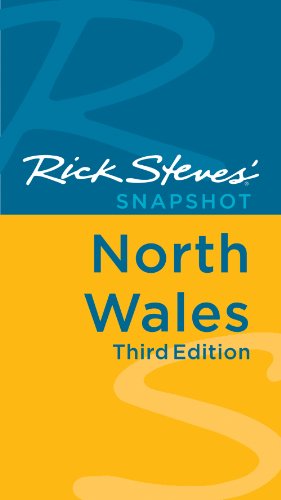 Rick Steves' Snapshot North Wales by Rick Steves
