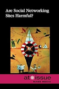 Are Social Networking Sites Harmful? by Greenhaven Press 
			
			
		
		
		
       	 
       		
       			(Editor)