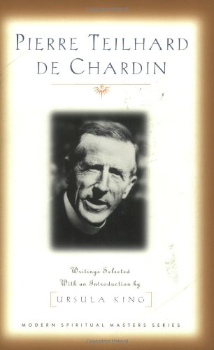 Pierre Teilhard De Chardin: Writings (Modern Spiritual Masters Series) by Pierre Teilhard de Chardin