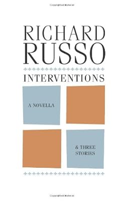 Interventions: A Novella &amp; Three Stories