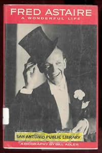 Fred Astaire: A Wonderful Life