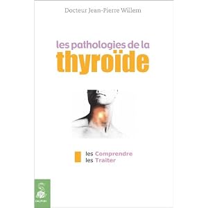 Les pathologies de la thyroïde : les comprendre, les traiter
