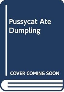 Pussycat Ate Dumpling