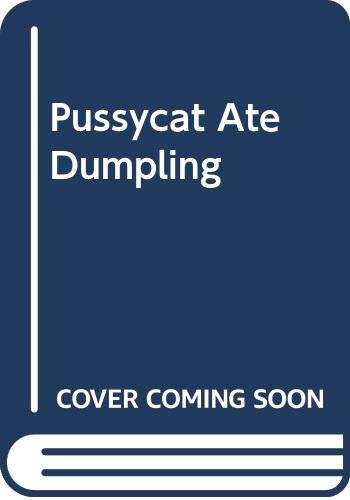 Pussycat Ate Dumpling by Robin Koontz