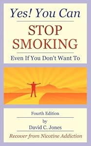 Yes! You Can Stop Smoking: Even If You Don't Want To