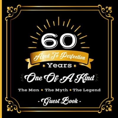 60th Birthday Guest Book: 60 Years Aged To Perfection Birthday Party Guestbook - Goes Great With Those 60th Birthday Party Decorations and Supplies