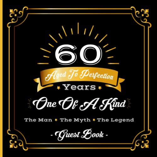 60th Birthday Guest Book: 60 Years Aged To Perfection Birthday Party Guestbook - Goes Great With Those 60th Birthday Party Decorations and Supplies by Humor Lot Guestbooks