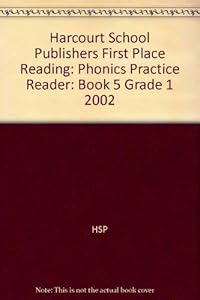 Harcourt School Publishers First Place Reading: Phonics Practice Reader:Book 5 Grade 1 2002