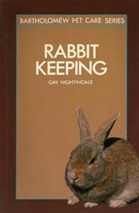 Rabbit Keeping (Bartholomew Pet Care Series) by Gay Nightingale