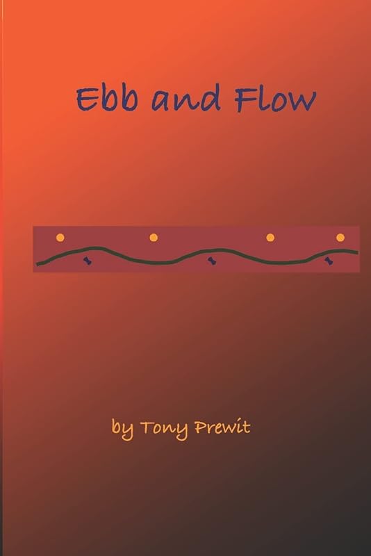 Ebb and Flow by Tony Prewit