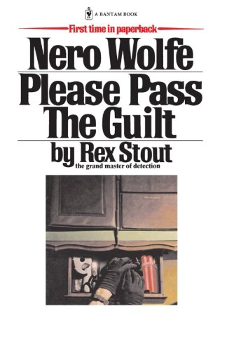 Please Pass The Guilt by Rex Stout