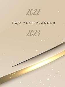 2022-2023 Two Year Planner:: Monthly Calendar for Work or Personal Use with 24 Months for Organizing your Daily Life by Kreuzer Publishing