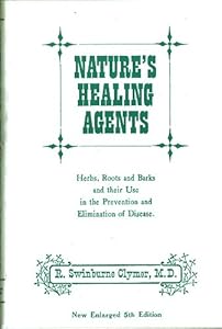 Nature's Healing Agents. The medicines of nature