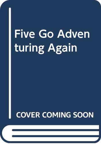 Five Go Adventuring Again by Enid Blyton