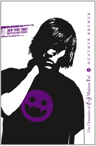 Tenth Grade Bleeds #3: The Chronicles of Vladimir Tod by Heather Brewer
