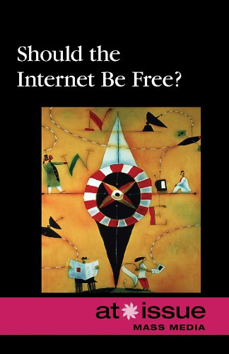 Should the Internet Be Free? (At Issue Series) by Roman Espejo
