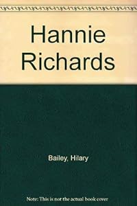 Hannie Richards by Hilary Bailey