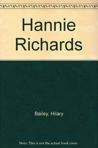 Hannie Richards by Hilary Bailey
