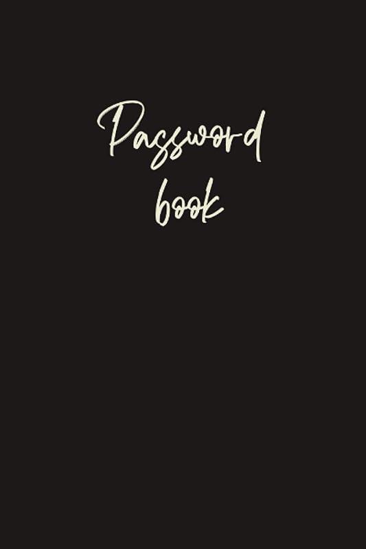 Password Book With Alphabetical Tabs: Password Keeper to Keep Your Personal Login Information Private And Secure. Password Organizer for Usernames, Logins, Web, And Email Addresses. by Minda Luong